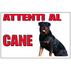 ATTENTI AL CANE ROTTWEILER